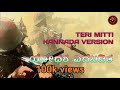 ಯೋಧರ ಎದೆಬಡಿತ FULL SONG TERI MITTI KANNADA VERSION FULL SONG KESARI TRIBUTE TO 