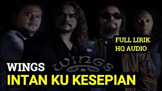 Download lagu INTAN KU KESEPIAN WINGS SLOW ROCK MALAYSIA TERBAIK TAHUN 90AN LIRIK HQ mp3