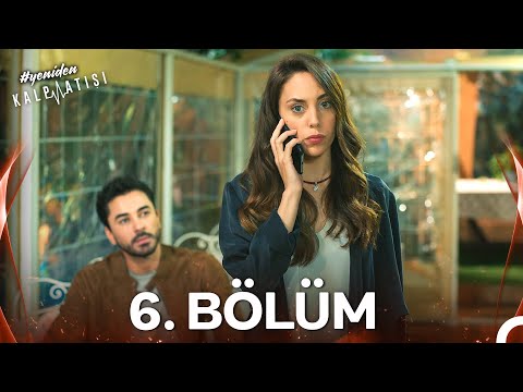 #YENİDEN Kalp Atışı 6. Bölüm