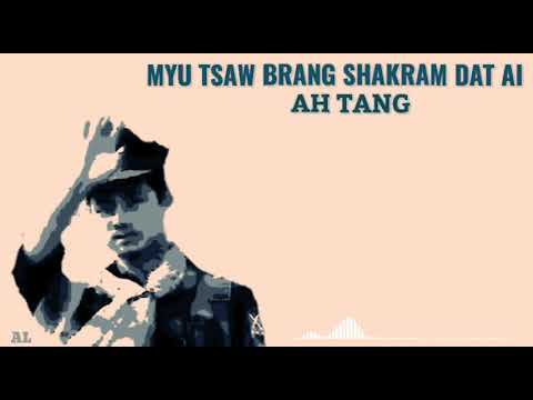 MYU TSAW BRANG SHAKRAM DAT AI/AH TANG/LYRICS
