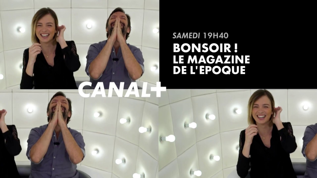 Bande-annonce BONSOIR ! LE MAGAZINE DE L'EPOQUE sur CANAL+