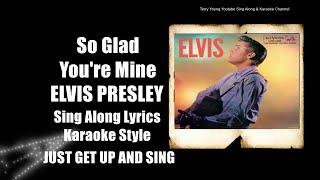 Elvis 1956 So Glad You&#39;re Mine HQ Lyrics
