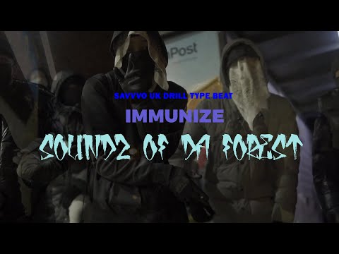 SavvvO UK Drill Type Beat - IMMUNIZE (Prod. by Soundz Of Da Forest)