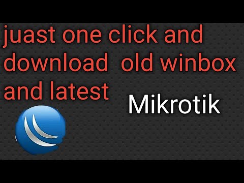 mikrotik winbox old and latest just one click download easy 2020