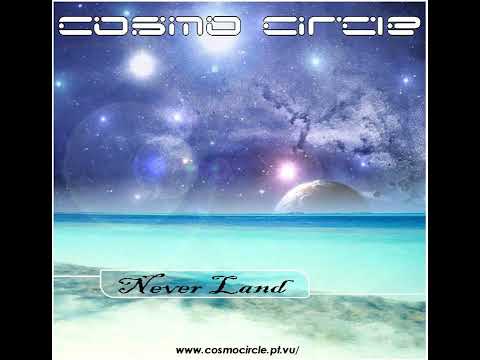 01 Cosmo Circle - Never Land