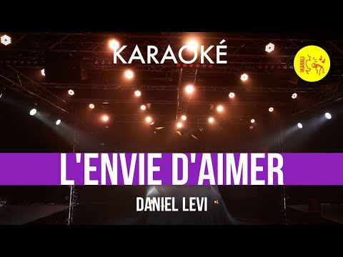 Ⓚ L'envie d'aimer, Daniel Levi [Karaoké]