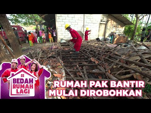 Rumah Pak Bantir Dirobohkan - Bedah Rumah Lagi
