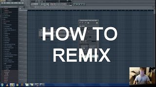 How To Remix Any Song In FL Studio