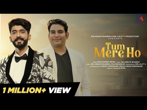 Tum Mere Ho Lyrics - Mohammed Irfan & Ankur Sharma