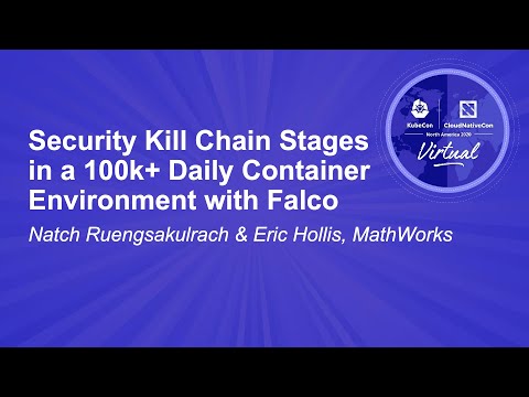 Security Kill Chain Stages in a 100k+ Daily Container Environment with Falco - Natch Ruengsakulrach