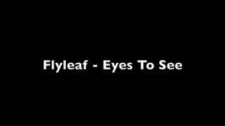 Flyleaf - eyes to see