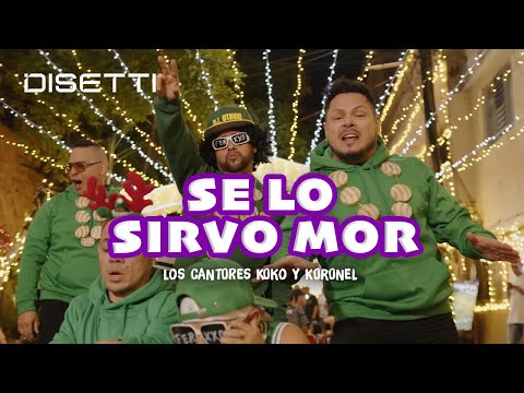 Se Lo Sirvo Mor - Los Cantores Koko y Koronel 