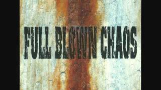 FULL BLOWN CHAOS - By My Blood