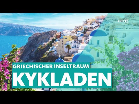 Die Kykladen in Griechenland: Von Milos bis Santorini | ARD Reisen