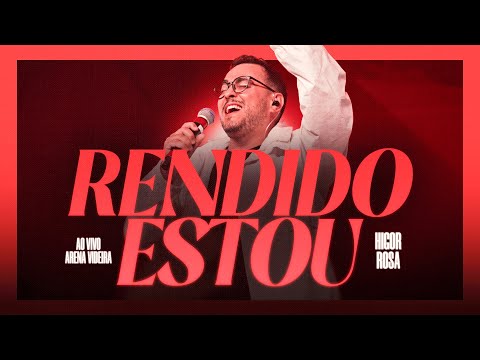 Rendido Estou (Ao Vivo) | Higor Rosa