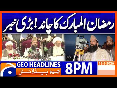 First day of Ramadan in Pakistan likely to fall on Feb 19 | Geo News 8 PM Headlines | 13 Feb 2026