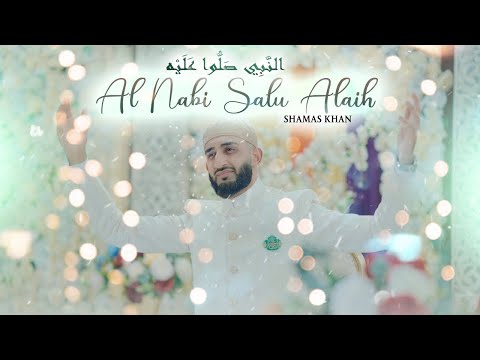 AL NABI SALLU ALAIH || SHAMAS KHAN || OFFICIAL VIDEO || SPECIAL || 2025