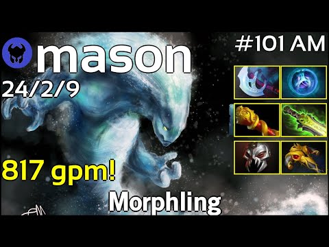 817 gpm! mason plays Morphling!!! Dota 2 7.22