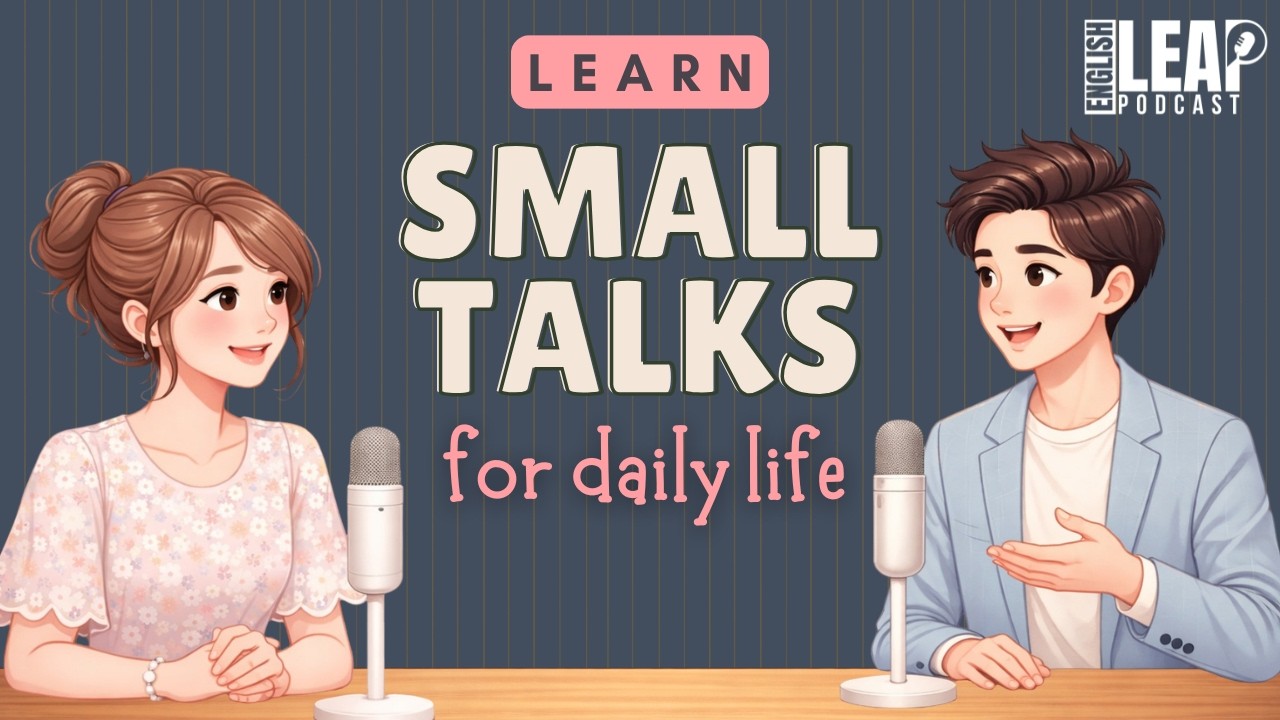 English Podcast For Easy English Conversation | Small Talk in English for Daily Life | Learn English
