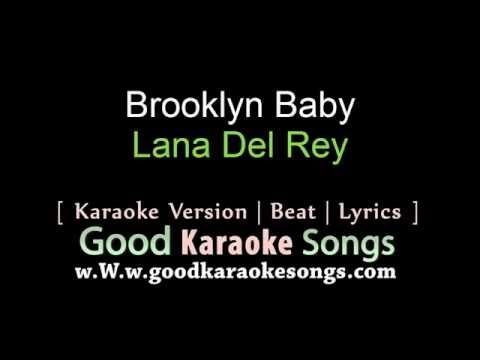 Brooklyn Baby -  Lana Del Rey (lyrics Karaoke) [ goodkaraokesongs.com ]