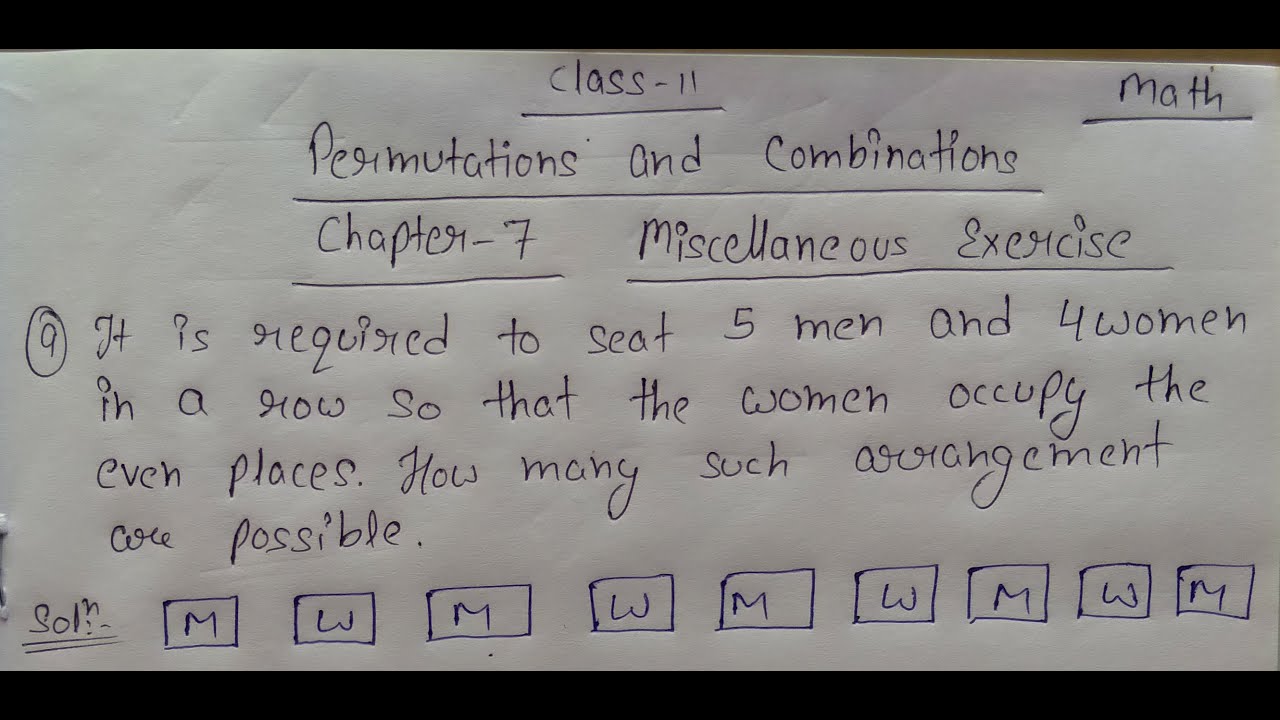 Watch video It is required to seat 5 men and 4 women in a row so that the women occupy the even places. Now It is required to seat 5 men and 4 women in a row so that the women occupy the even places.