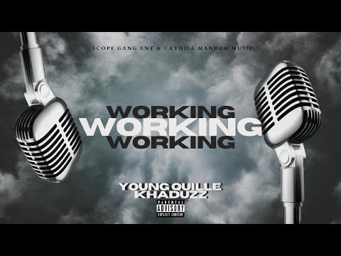 Young Quille - Working (Feat. Khaduzz)
