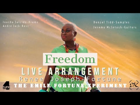 Freedom- Renee Joseph-Fortune (Live Arrangement) The Emile Fortune Xperiment (EFX The Band)