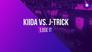 KIIDA & J-Trick - Lose It