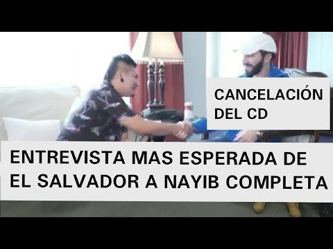 LA ENTREVISTA MAS ESPERADA NAYIB BUKELE YA VEIA VENIR CANCELACIÓN DEL CD
