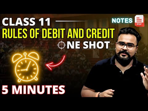 Rules of Debit and Credit class 11 chapter 6 ONE SHOT | Traditional And Modern Approach