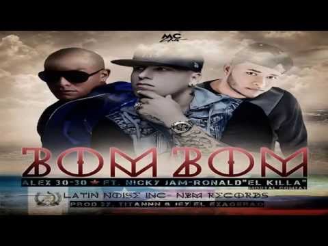 Bom Bom - Nicky Jam ft  30-30 Star , Ronald el Killa - (Prod by TITAN - Jey El Exagerado)