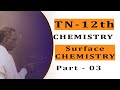 12th Chemistry Surface Chemistry Part 03 SCERT TN Syllabus Code L12 C03