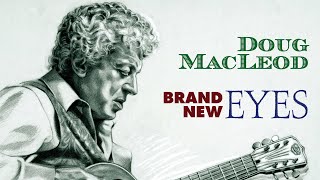 Doug MacLeod - Brand New Eyes