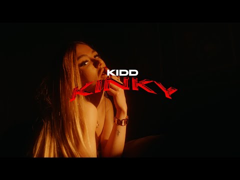 Kidd - KINKY (Official Music Video)