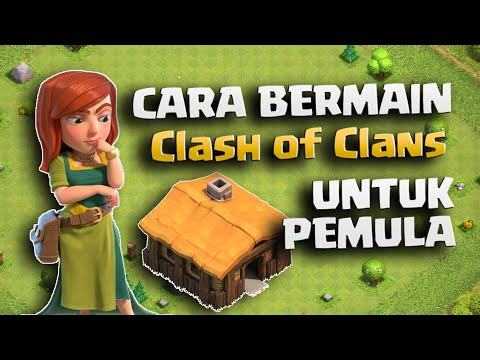 TUTORIAL BERMAIN COC UNTUK PEMULA PART1