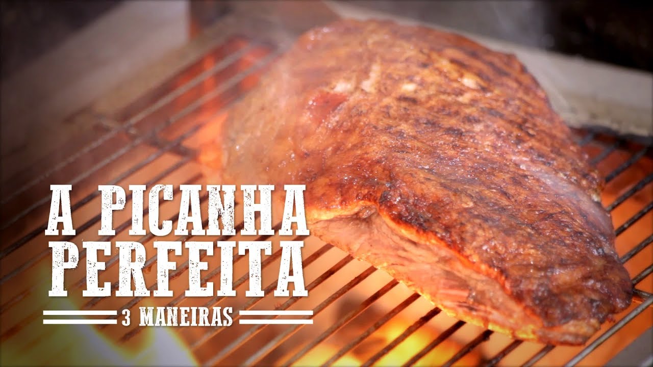 A Picanha Perfeita - 3 Maneiras I Churrasqueadas