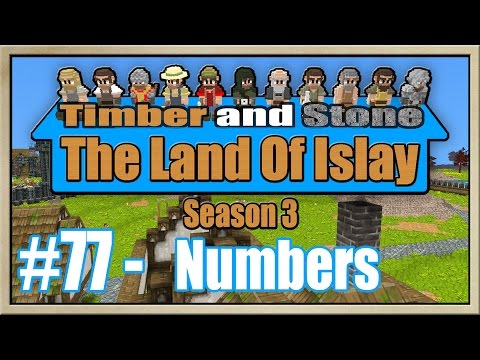Timber and Stone - [The Land Of Islay - Season 3] - [Part 77] - Numbers