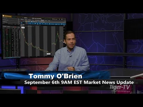September 6th 9AM EST Market Update with Tommy O'Brien on TFNN