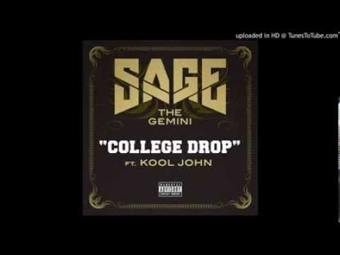 Sage The Gemini-College Drop (ft. Kool John)