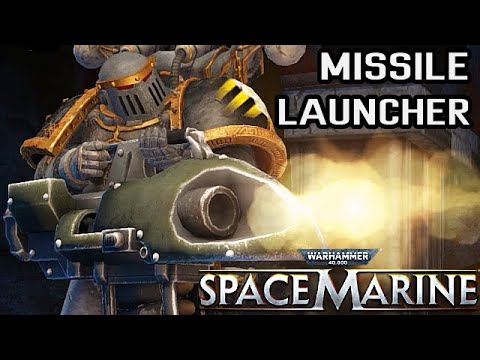 MISSILE LAUNCHER in Warhammer 40K: Space Marine? - Augmented Mod 2022!