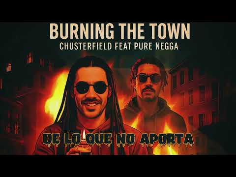 Burning The Town (con Pure Negga)