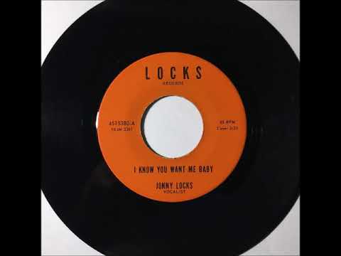 Jonny Locks - I Know You Want Me Baby ~ teen garage teener
