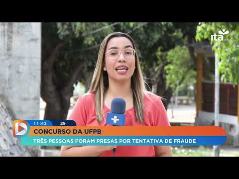 Em Dia - 06.02.23 - Concurso da UFPB: três pessoas foram presas por tentativa de fraude