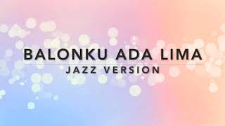 Download lagu Balonku Ada Lima - Ziva Challenge Jazz Version (Piano Karaoke/Instrumental) mp3 Download lagu Balonku Ada Lima - Ziva Challenge Jazz Version (Piano Karaoke/Instrumental) mp3