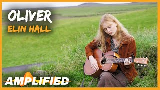 Elín Hall - Oliver (Original Song) | Amplified