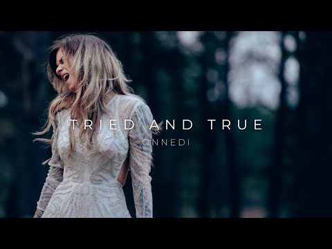OnneDi - Tried and True (Official Music Video)