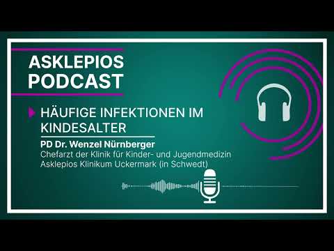 Podcast: Häufige Infektionen im Kindesalter | Asklepios