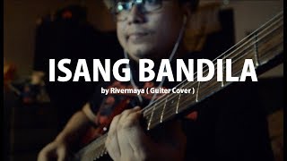 Isang Bandila - Rivermaya - Electric Guitar Cover
