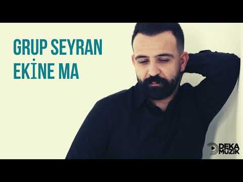 Grup Seyran  - Ekine Ma (DEKA MÜZİK)