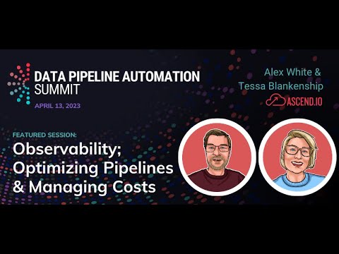 Observability; Optimized Data Pipelines & Managing Costs